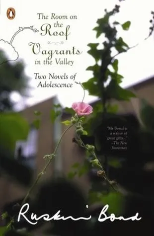 The Room on the Roof and Vagrants in the Valley - Two Novels of Adolescence