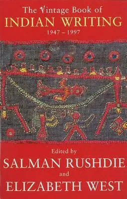 The Vintage Book of Indian Writing 1947-1997