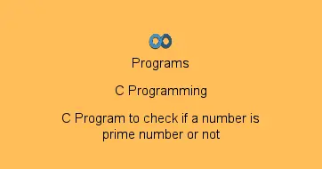 C Program to check if a number is prime number or not