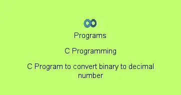 C Program to convert binary to decimal number