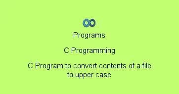 C Program to convert contents of a file to upper case