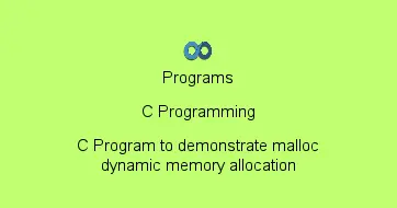 C Program to demonstrate malloc dynamic memory allocation