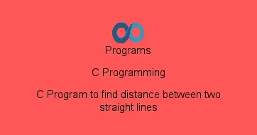 C Program to find distance between two straight lines