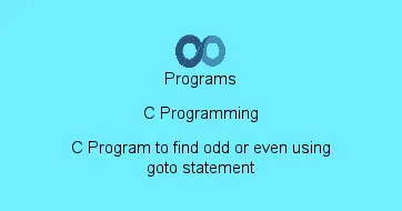C Program to find odd or even using goto statement
