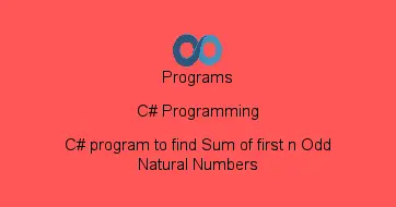 C# program to find Sum of first n Odd Natural Numbers