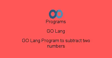 GO Lang Program to subtract two numbers
