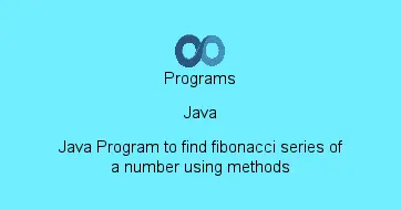 Java Program to find fibonacci series of a number using methods