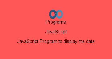 JavaScript Program to display the date