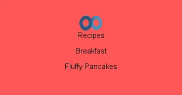 Fluffy Pancakes