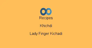 Lady Finger Kichadi
