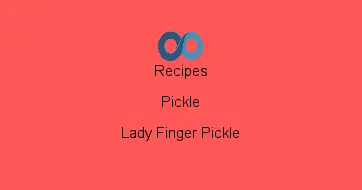 Lady Finger Pickle