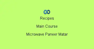 Microwave Paneer Matar