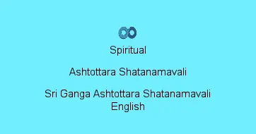 Sri Ganga Ashtottara Shatanamavali English
