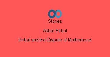 Birbal and the Dispute of Motherhood