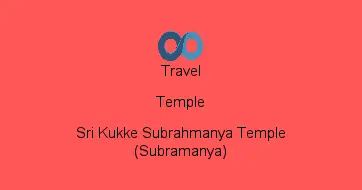 Sri Kukke Subrahmanya Temple (Subramanya)