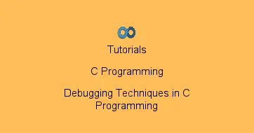 Debugging Techniques in C Programming