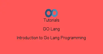 Introduction to Go Lang Programming